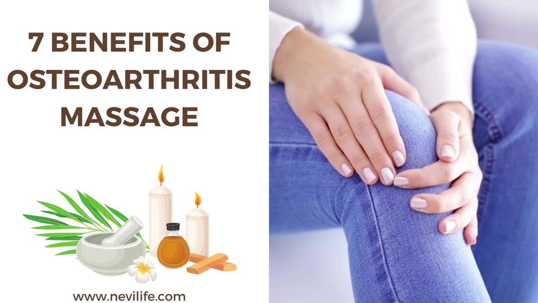 7 Benefits of Osteoarthritis Massage