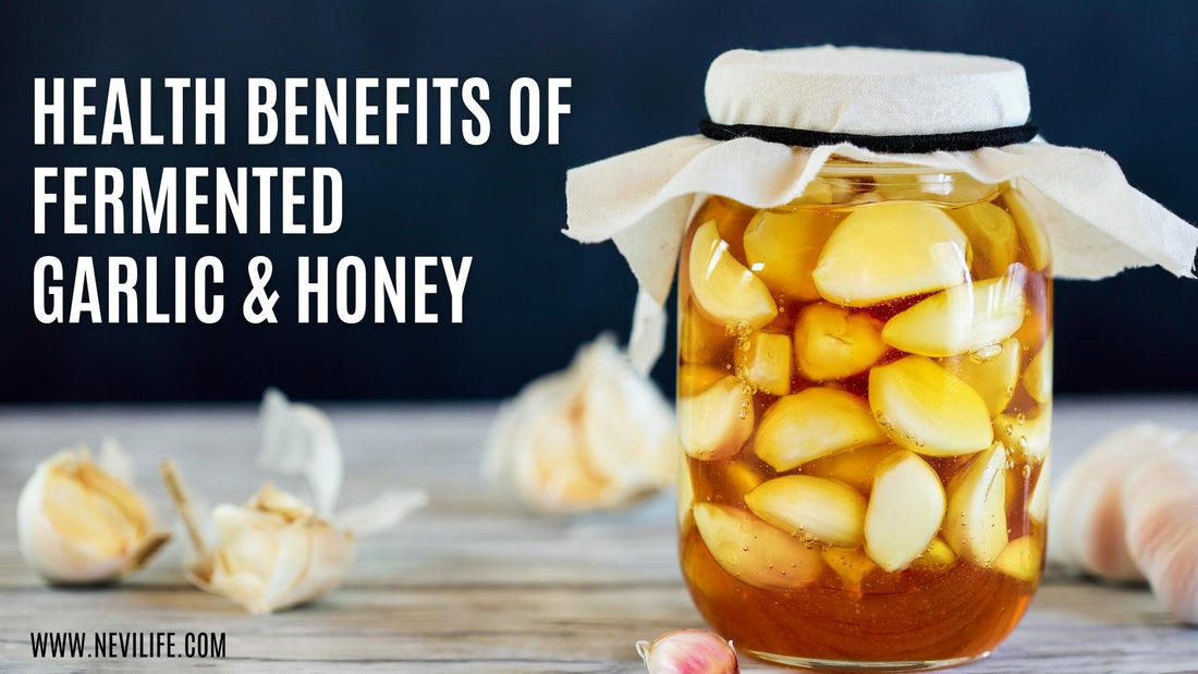 Health Benefits of Fermented Garlic & Honey