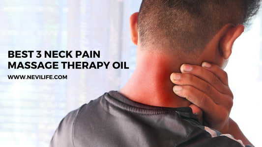 The Best 3 Neck Pain Massage Therapy Oil