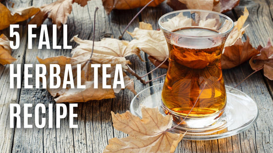 5 Fall Herbal Tea Recipe