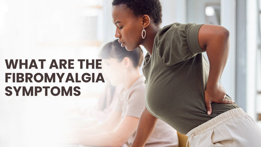Understanding Fibromyalgia: Common Symptoms to Watch For