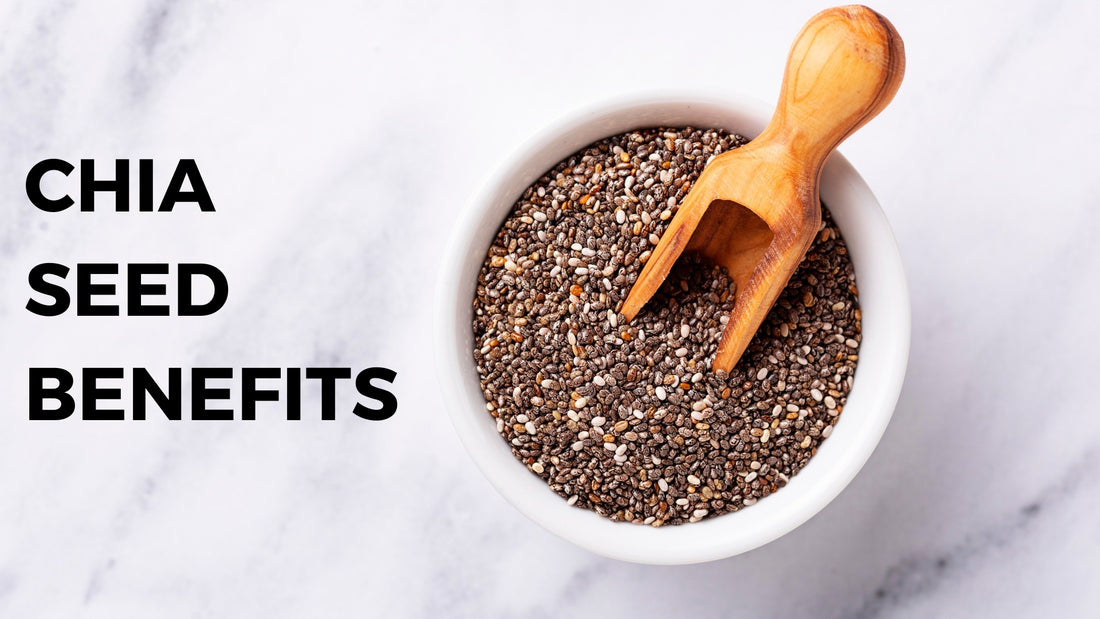 The Incredible Benefits of Chia Seeds
