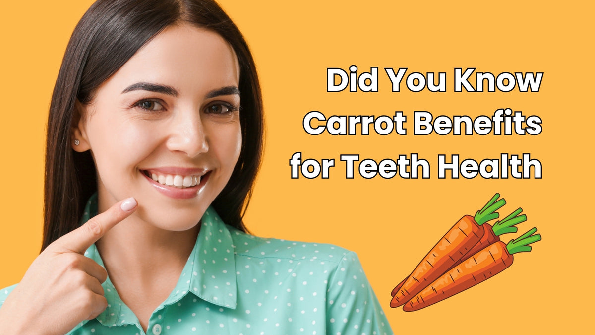 Crunch Your Way to Healthier Teeth: The Amazing Benefits of Carrots for Dental Health