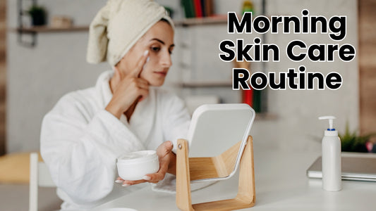 Natural Face Skin Care for Your Morning Routine