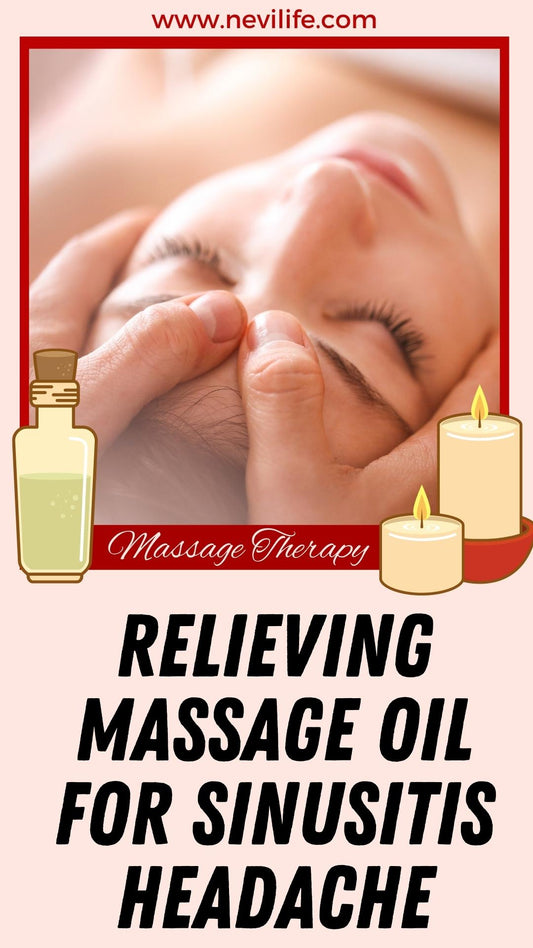 Best Massage Oil for Sinusitis Headache