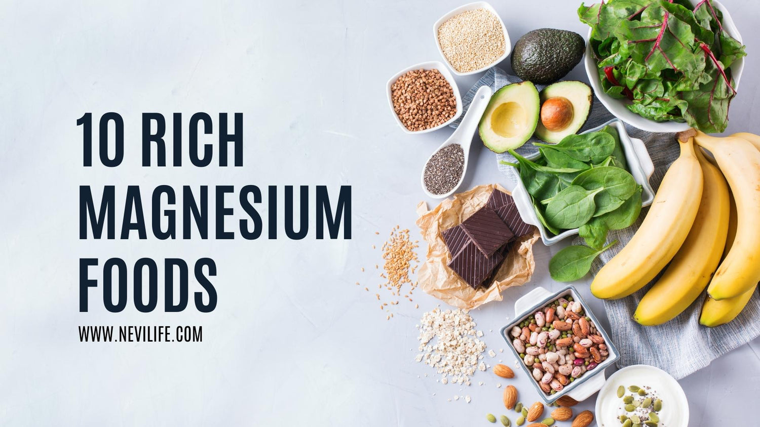 10 Rich Magnesium Foods nevilife