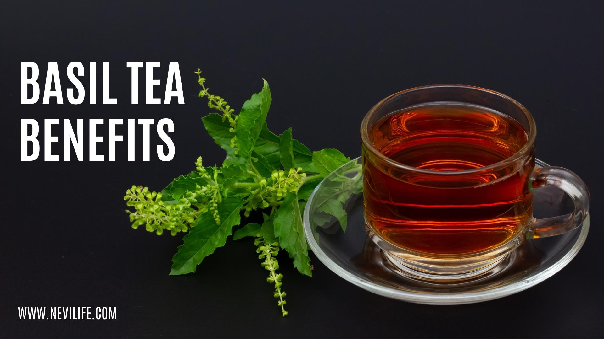 Benefits of Basil Tea – nevilife