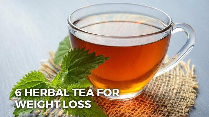 5 Herbal Tea for Weight Loss