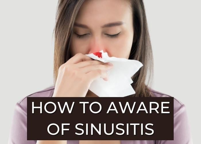 How to Aware of Sinusitis? – nevilife